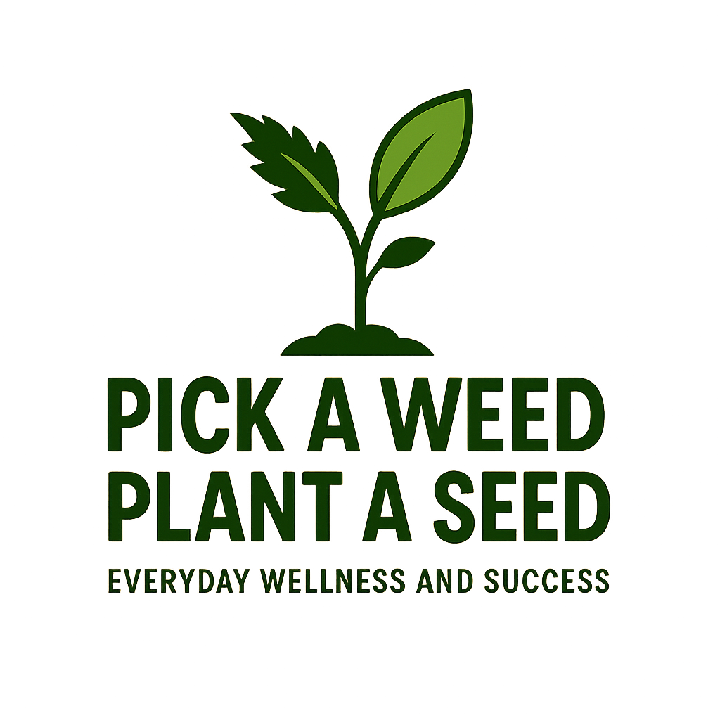 Pick A Weed Plant A Seed