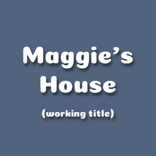 Maggie's House Video Game